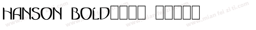 Hanson bold字体下载字体转换